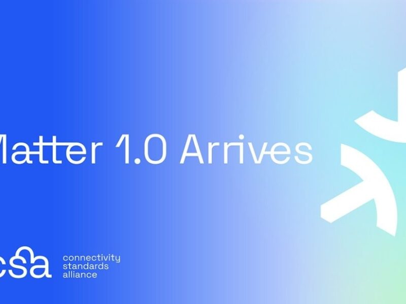 CSA releases Matter 1.0 for a more interoperable, simple and secure IoT