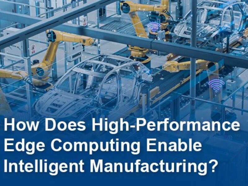 High-Performance Edge Computing in Manufacturing