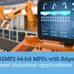 Industry 4.0-ready Edge AI powered microprocessors