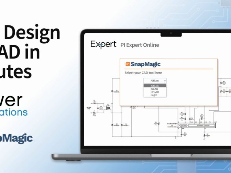 Power Integrations et SnapMagic collaborent pour l&rsquo;automatisation de la conception des alimentations