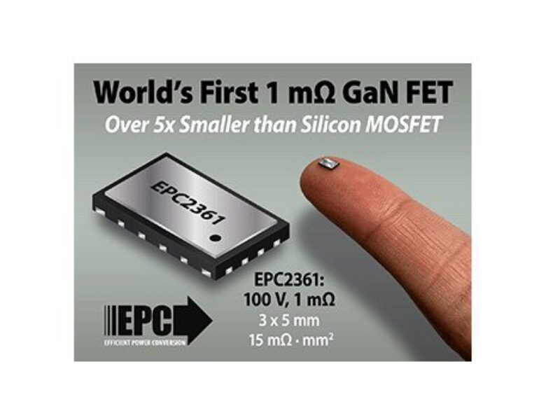 EPC annonce le premier FET GaN avec une résistance à l&rsquo;état passant de 1 milliohms