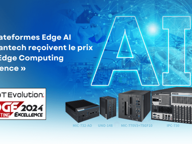 Advantech : prix « IoT Edge Computing Excellence » 2024 d’IoT Evolution World pour ses plateformes Edge AI