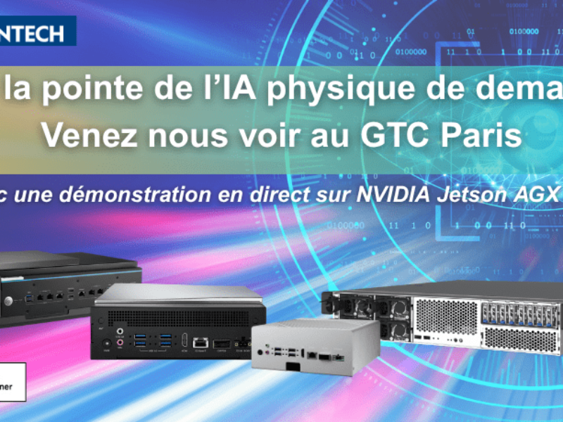 Advantech présente ses solutions Edge AI de nouvelle génération au NVIDIA GTC Paris 2025