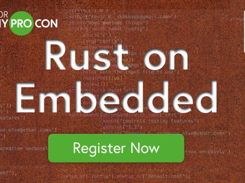Rust on Embedded – Elektor Academy Pro Conference