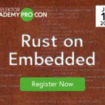 “Rust on Embedded” Online Conference: Early-Bird Discount until 18 June 2025