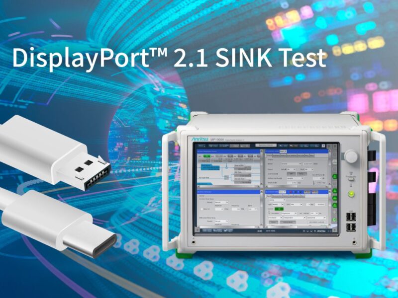 Anritsu obtient la certification VESA pour sa solution de test DisplayPort 2.1