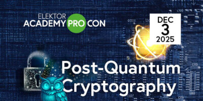 Last call: Register now for the Elektor conference on post-quantum cryptography