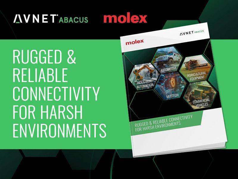 Rugged & Reliable connectivity solutions for harsh environments from Avnet Abacus and Molex