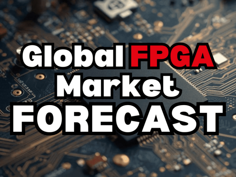Le marché des FPGA en route pour $20 milliards d&rsquo;ici 2030