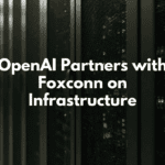 OpenAI-Foxconn team-up targets next-gen AI hardware manufacturing