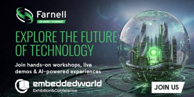 Embedded World 2026 : Farnell EMEA met l’accent sur l’IA de périphérie et les démonstrations pratiques