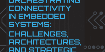 Reducing embedded connectivity complexity: how to save up to 70% in development time and cost