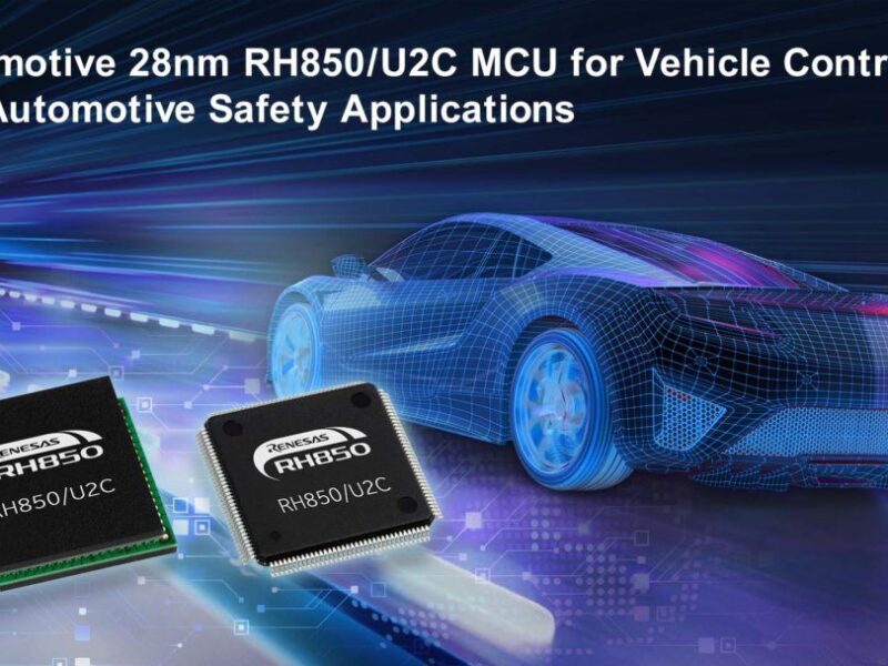 Renesas renforce son portefeuille automobile avec le microcontrôleur RH850/U2C en 28 nm