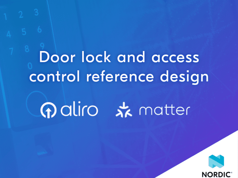 Aliro access control reference design released by Nordic Semiconductor Technology News | March 10, 2026 Nordic Semiconductor has introduced a reference design intended to simplify the development of interoperable access control systems…