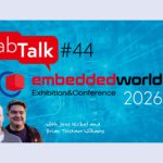Embedded World 2026 headlines Elektor Lab Talk #44