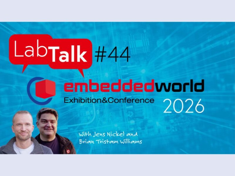Embedded World 2026 headlines Elektor Lab Talk #44