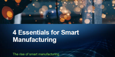 4 Essentials for Smart Manufacturing