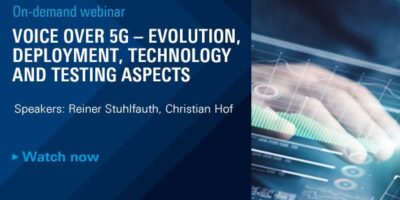 On-demand webinar: Voice over 5G – evolution, deployment, technology and testing aspects