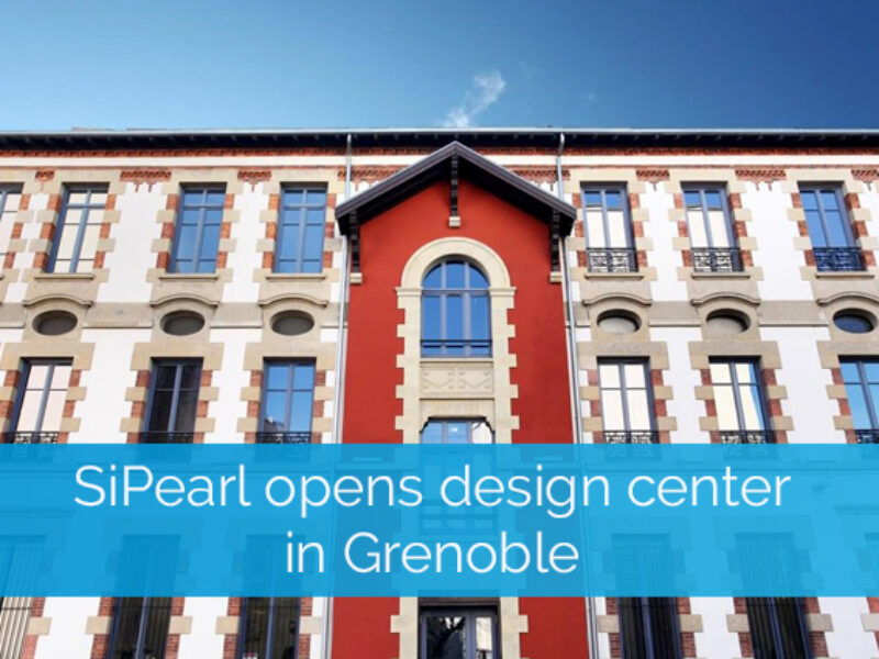 SiPearl opens design center in Grenoble