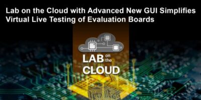 Enhanced ‘Lab on the Cloud’ accelerates board configuration