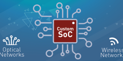 Comment les utilisateurs tirent parti de SOC personnalisés pour les réseaux optiques et sans fil